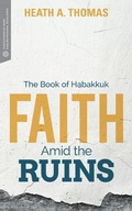 Cover: Faith Amid the Ruins - Lexham Press