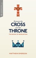 Cover: Between the Cross and the Throne - Lexham Press