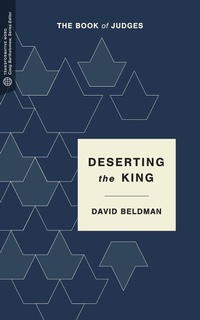 Enlarge image Cover: Deserting the King - Lexham Press