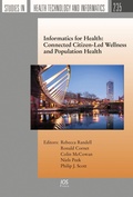 Cover: Informatics for Health: Connected Citizen-Led Wellness and Population Health - IOS Press,US