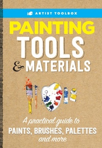 Abbildung von: Artist Toolbox: Painting Tools & Materials - Walter Foster Publishing