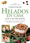 Cover: C&oacute;mo hacer helados en casa con y sin heladera - De Vecchi Ediciones