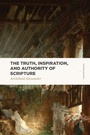 Cover: Truth, Inspiration, and Authority of Scripture - Lexham Press