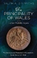 Cover: The Principality of Wales in the Later Middle Ages - University of Wales Press