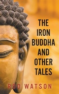 Cover: The Iron Buddha and Other Tales - New Generation Publishing