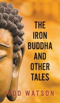 Cover: The Iron Buddha and Other Tales - New Generation Publishing