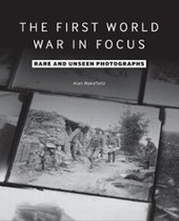Enlarge image Cover: The First World War in Focus - Imperial War Museum