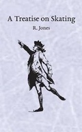Cover: A Treatise on Skating - Skating History Press