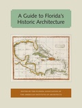 Cover: A Guide to Florida's Historic Architecture - University of Florida Press
