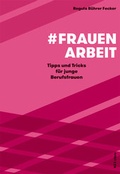 Cover: #Frauenarbeit - NZZ Libro ein Imprint der Schwabe Verlagsgruppe AG