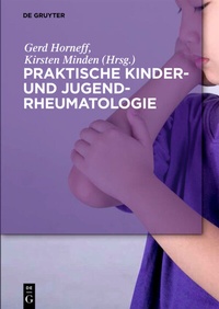 Abbildung von: Praktische Kinder- und Jugendrheumatologie - De Gruyter