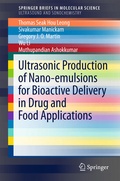 Cover: Ultrasonic Production of Nano-emulsions for Bioactive Delivery in Drug and Food Applications - Springer