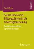 Cover: Soziale Differenz in Bildungspl&auml;nen f&uuml;r die Kindertagesbetreuung - Springer VS