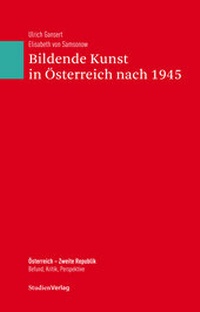 Abbildung von: Bildende Kunst in Österreich nach 1945 - Studien Verlag