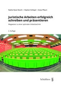Cover: Juristische Arbeiten erfolgreich schreiben und pr&auml;sentieren (PrintPlu&sect;) - Schulthess Juristische Medien