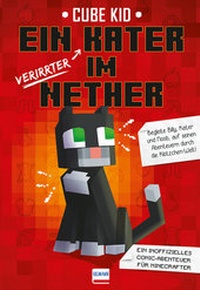Abbildung von: Ein (verirrter) Kater im Nether - Ullmann Medien