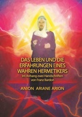 Cover: Das Leben und die Erfahrungen eines wahren Hermetikers - BoD - Books on Demand