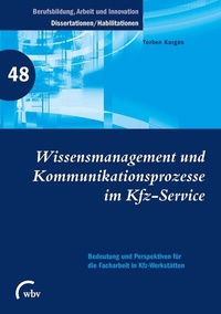 Abbildung von: Wissensmanagement und Kommunikationsprozesse im Kfz-Service - wbv Media