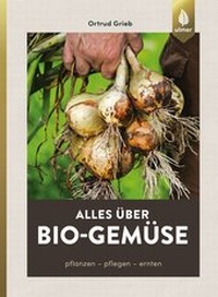 Abbildung von: Alles über Bio-Gemüse - Verlag Eugen Ulmer