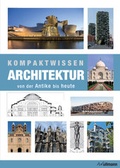 Cover: Kompaktwissen Architektur von der Antike bis Heute - h.f.ullmann publishing