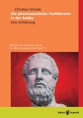 Cover: Die pharmazeutische Fachliteratur in der Antike - D&uuml;hrkohp & Radicke