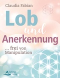Cover: Lob und Anerkennung - Schirner Verlag