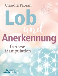 Enlarge image Cover: Lob und Anerkennung - Schirner Verlag