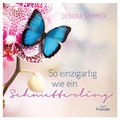 Cover: So einzigartig wie ein Schmetterling - Francke-Buch