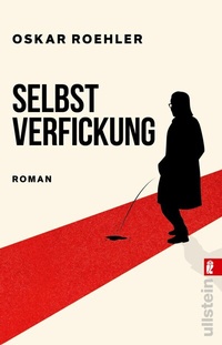 Abbildung von: Selbstverfickung - Ullstein Taschenbuchverlag