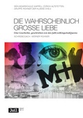 Cover: Die wahrscheinlich grosse Liebe - Die Provinz GmbH, gemeinn&uuml;tzige Gesellschaft f&uuml;r Kulturprojekte