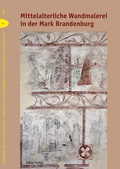 Cover: Mittelalterliche Wandmalerei in der Mark Brandenburg - Lukas Verlag f&uuml;r Kunst- und Geistesgeschichte