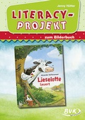 Cover: Literacy-Projekt zum Bilderbuch Lieselotte lauert - BVK Buch Verlag Kempen