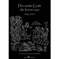 Cover: Der wei&szlig;e Gott, der keiner war - winterwork
