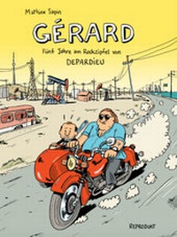 Abbildung von: Gérard. Fünf Jahre am Rockzipfel von Depardieu. - Reprodukt