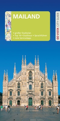 Abbildung von: GO VISTA: Reiseführer Mailand - Vista Point Verlag