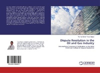 Abbildung von: Dispute Resolution in the Oil and Gas Industry - LAP Lambert Academic Publishing