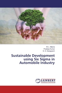 Enlarge image Cover: Sustainable Development using Six Sigma in Automobile Industry - LAP Lambert Academic Publishing