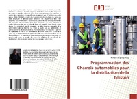 Abbildung von: Programmation des Charrois automobiles pour la distribution de la boisson - Éditions universitaires européennes