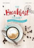 Cover: The breakfast journey. Colazioni e brunch dal mondo - Art de vivre;Nomos Edizioni