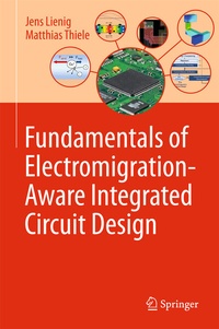 Enlarge image Cover: Fundamentals of Electromigration-Aware Integrated Circuit Design - Springer