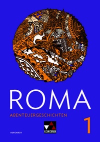 Abbildung von: Roma B / ROMA B Abenteuergeschichten 1 - Buchner, C.C.