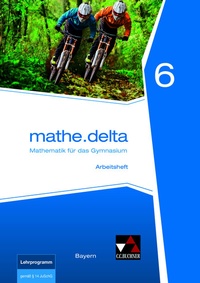 Abbildung von: mathe.delta - Bayern / mathe.delta Bayern AH 6 - Buchner, C.C.