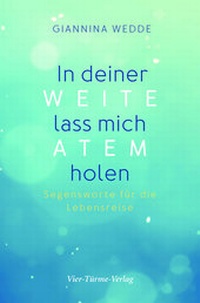 Abbildung von: In deiner Weite lass mich Atem holen - Vier Türme