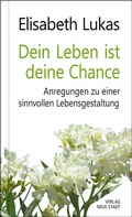 Cover: Dein Leben ist deine Chance - Neue Stadt