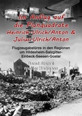 Cover: Im Anflug auf die Planquadrate Heinrich-Ulrich/Anton & Julius-Ulrich/Anton - Books on Demand