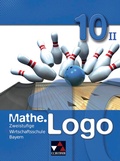 Cover: Mathe.Logo Wirtschaftsschule Bayern / Mathe.Logo Wirtschaftsschule 10/II - Buchner, C.C.