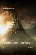 Cover: Trilogie / Unternehmen Gondwana Band I - epubli