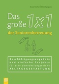 Cover: Das gro&szlig;e 1x1 der Seniorenbetreuung - Verlag an der Ruhr