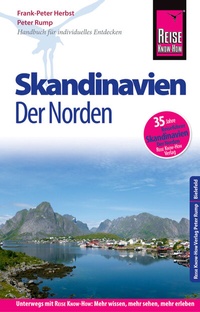 Abbildung von: Reise Know-How Reiseführer Skandinavien - der Norden (durch Finnland, Schweden und Norwegen zum Nordkap) - Reise Know-How Verlag Peter Rump GmbH