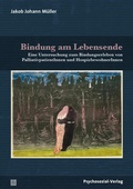 Cover: Bindung am Lebensende - Psychosozial-Verlag